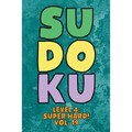 Sudoku Level 4: Super Hard! Vol. 19: Play 9x9 Grid Sudoku Super Hard Level 4 Volume 1-40 Play Them All Become A Sudoku Expert On The Road Paper Logic