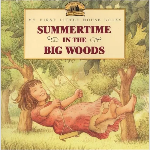 Summertime in the Big Woods