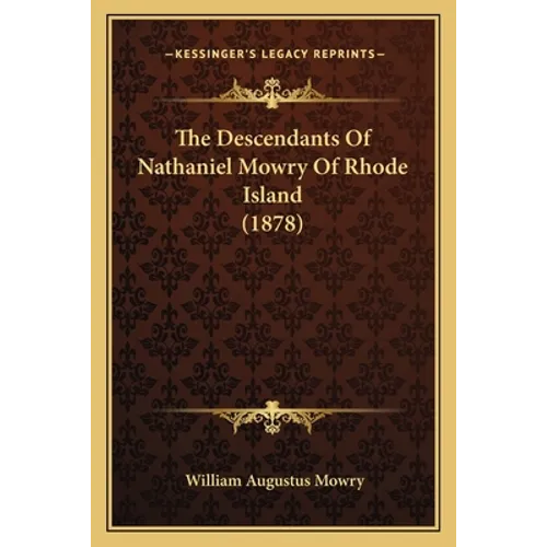 The Descendants of Nathaniel Mowry of Rhode Island (1878)