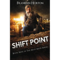 Shift Point: Book Nine in the Mad Mick Series