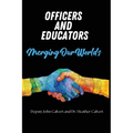 Officers and Educators: Merging Our Worlds