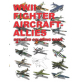 WWII Fighter Aircraft - Allies: Detailed Coloring Book