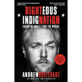 Righteous Indignation: Excuse Me While I Save the World!