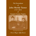 The Descendants of John Meridy Turner (1747 - 1815) of Fauquier County, Virginia