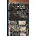The Massacre of Glencoe and the Campbells of Glenlyon