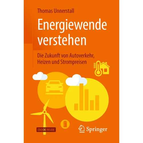 Energiewende Verstehen: Die Zukunft Von Autoverkehr, Heizen Und Strompreisen