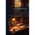 La Dégringolade; Volume 2