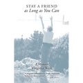 Stay a Friend as Long as You Can