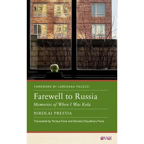 Farewell to Russia: Memories of When I Was Kola