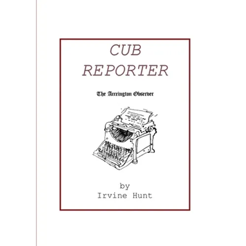 Cub Reporter: The Accrington Observer
