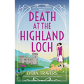 Death at the Highland Loch: An absolutely addictive historical cozy mystery set in the Scottish Highlands