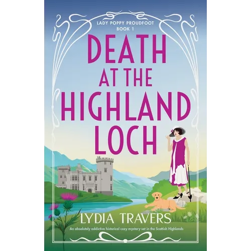 Death at the Highland Loch: An absolutely addictive historical cozy mystery set in the Scottish Highlands