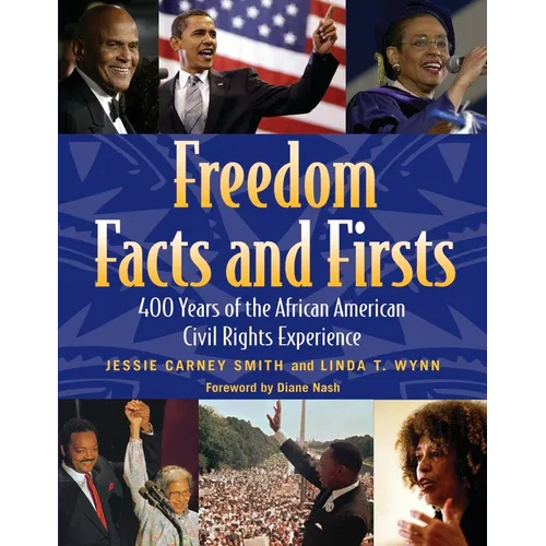 Freedom Facts and Firsts: 400 Years of the African American Civil Rights Experience