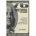 76 Cash Making, Deal Saving Closes: A Guide to Selling Cars, Extended Warranties and Service Contracts