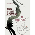 Quand le carré de chocolat ne suffit plus