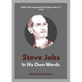 Steve Jobs: In His Own Words