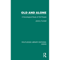 Old and Alone: A Sociological Study of Old People