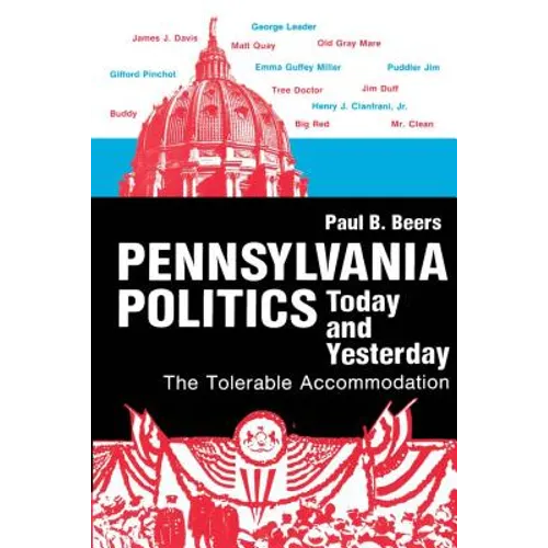 Pennsylvania Politics Today and Yesterday: The Tolerable Accommodation