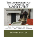 The Authoress of the Odyssey. by: Samuel Butler