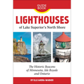 Lighthouses of Lake Superior's North Shore: The Historic Beacons of Minnesota, Isle Royale and Ontario