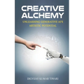 Creative Alchemy: Unleashing Generative AI's Artistic Potential