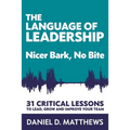 The Language of Leadership: Nicer Bark, No Bite
