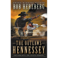 The Outlaws Hennessey: A Classic Western Novel