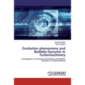 Cavitation phenomena and Bubbles Dynamic in Turbomachinery
