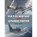Vlr P-51 Mustang Vs Japanese Fighters: Japan 1945