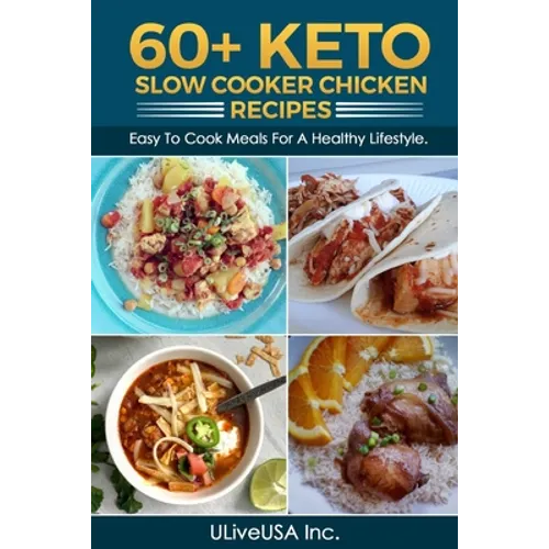 60+ KETO Slow Cooker Chicken Recipes: Easy To Cook Meals For A Healthy Lifestyle.