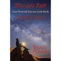 Who Are You?: Your Personal Success Goal Book