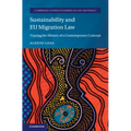 Sustainability and EU Migration Law: Tracing the History of a Contemporary Concept
