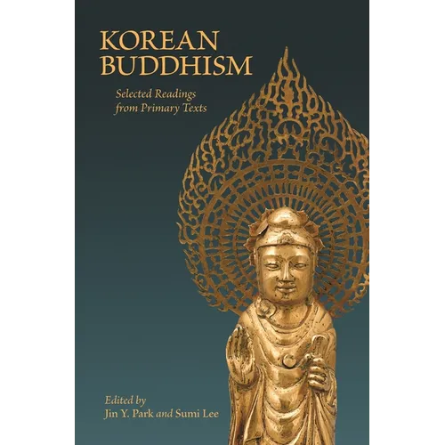 Korean Buddhism: Selected Readings from Primary Texts