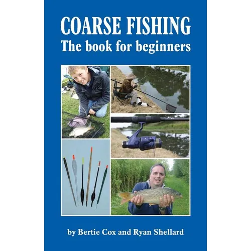 COARSE FISHING The book for beginners