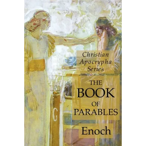 The Book of Parables: Christian Apocrypha Series