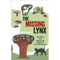 The Missing Lynx: The Past and Future of Britain's Lost Mammals