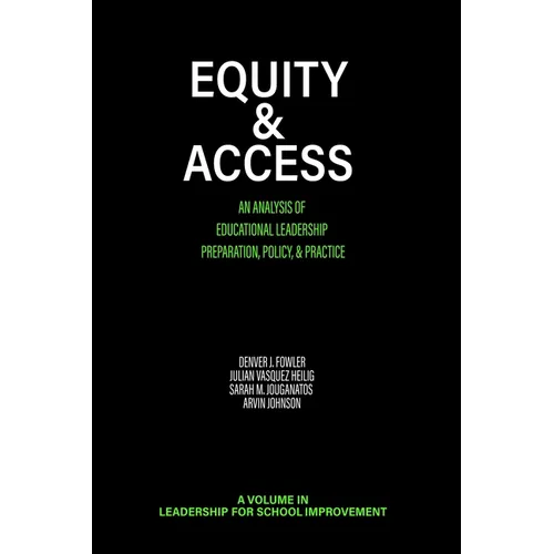 Equity & Access: An Analysis of Educational Leadership Preparation, Policy, & Practice