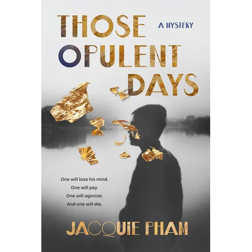 Those Opulent Days: A Mystery