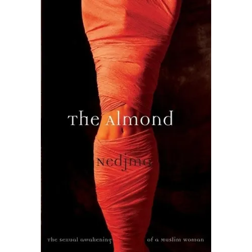 The Almond: The Sexual Awakening of a Muslim Woman