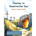 Journey to Resurrection Day