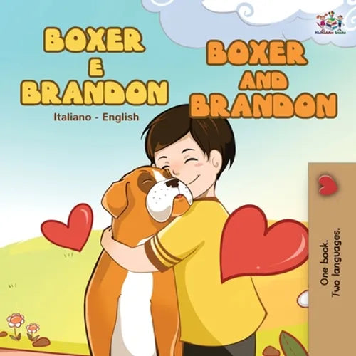 Boxer e Brandon Boxer and Brandon: Italian English Bilingual Edition - Paperback