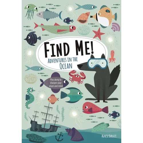 Find Me! Adventures in the Ocean: Play Along to Sharpen Your Vision and Mind