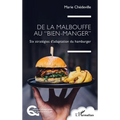 De la malbouffe au "bien-manger": Six stratégies d'adaptation du hamburger