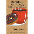 Donuts and Murder Mystery Collection Books 1-10 (Darlin Donuts Cozy Mini Mysteries)