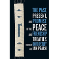 The Past, Present, and Promise of the Peace and Friendship Treaties