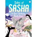 Tales of Sasha 11: The Best Birthday Party Ever