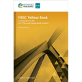 Fidic Yellow Book, Revised Edition: A Companion to the 2017 Plant and Design-Build Contract