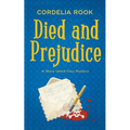 Died and Prejudice