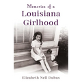 Memories of a Louisiana Girlhood