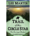 Trail of the Circle Star: The Darringer Brothers Book Four